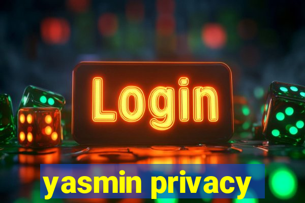 yasmin privacy